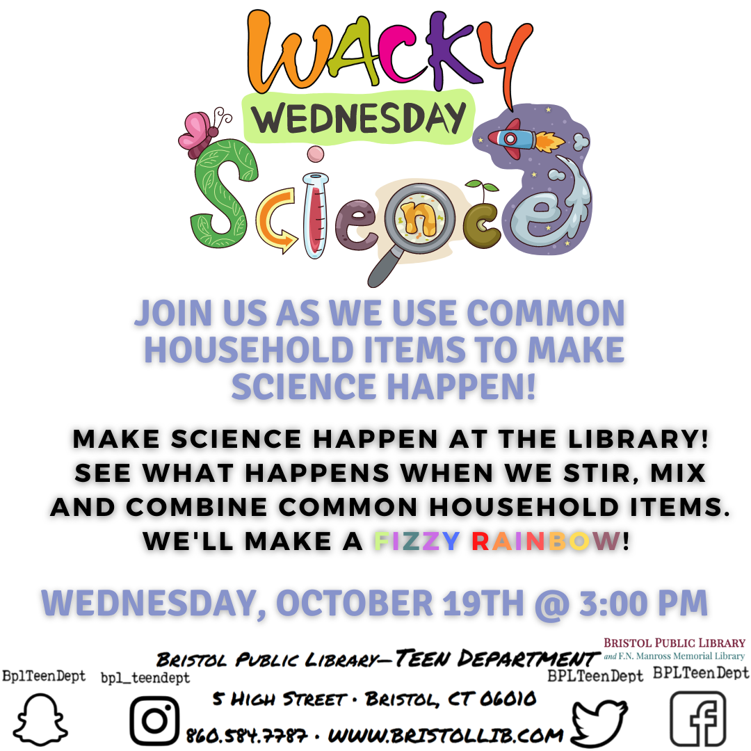 10-19-22 (Wacky Wed Science) - Bristol Public Library