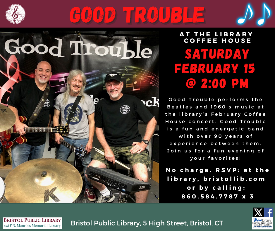 Flier for Good Trouble Band concert at Bristol Public Library, February 15 @ 2:00 PM. Band standing with instruments.