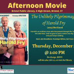 Flier for Movie screening of Unlikely Pilgrimage of Harold Fry at Bristol Public Library 12.19.24 at 2:00 PM. Elderly man and woman standing side-by-side.