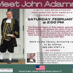 Flier for Meet John Adams event at Bristol Public Library February 8 at 2:00 PM. Man dressed as John Adams standing in of front of White House door.