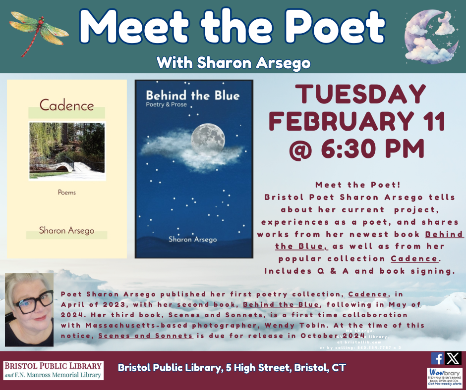 Flier for Meet the Poet with Sharon Arsego at Bristol Public Library February 11 at 6:30 PM. two book covers and artist's profile picture.