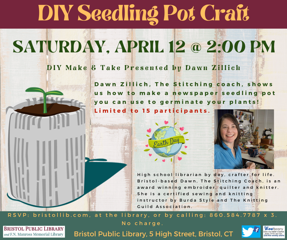 Flier for DIY seedling pot craft, April 12 @ 2 :00 PM. clip art image of seedling pot, earth day symbol and photo of presenter.