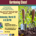 Flier for Extend Your Growing Season Workshop March 19 @ 6:30 PM. Photo of garden tools in soil.