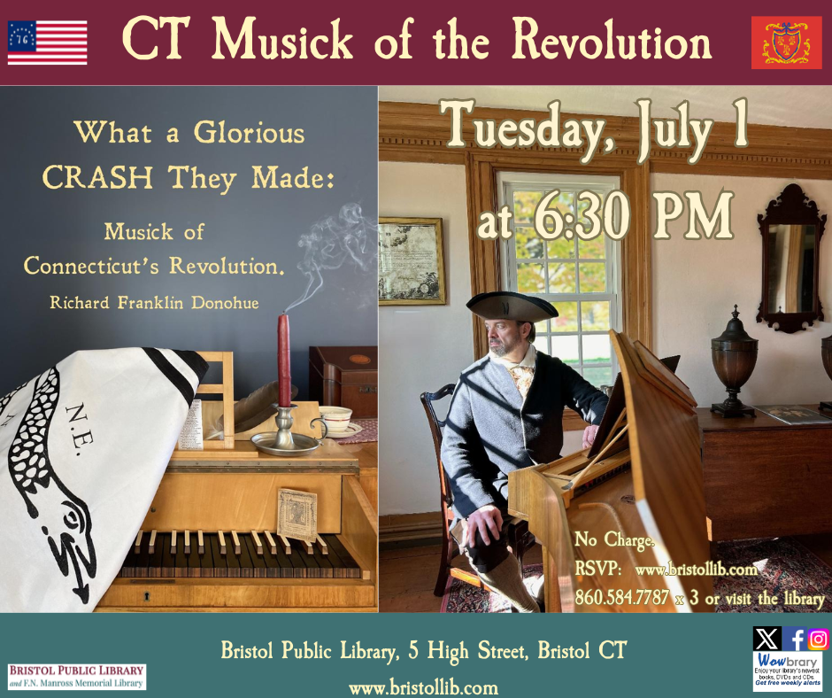 Flier for What a Glorious Crash They Made July 1 at 6:30 PM. Image of man in colonial attire sitting at harpsicord and image of revolutionary war flag draped on harpsicord with lit candle