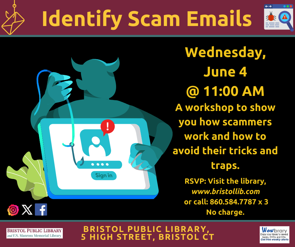 Flier for workshop Learn to Identify Scam Emails, June 4, 2025 @ 11:00 AM. Shadowy figure holding ishing hook in front of computer screen