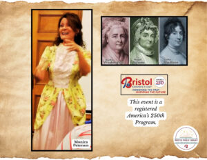 A photo of the speaker in costume, along with historical renderings of three Founding Mothers.