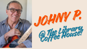 Johny P. @ the Library Coffee House (After Hours) - Thumbnail