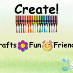 Create! for Crafts, Fun, and Friends with a smiley flower and a smiley sun.