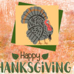 A Happy Thanksgiving sign with a turkey.