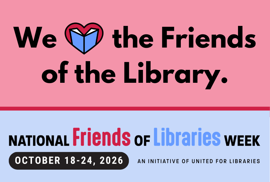 Photo of event - National Friends of the Library Week: October 19-24, 2026